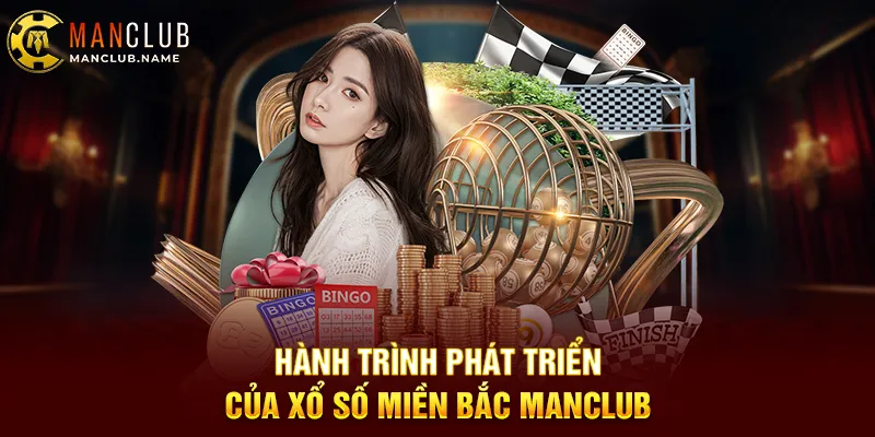 Hành Trình Phát Triển Của Xổ Số Miền Bắc ManClub
